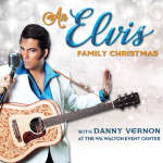 An Elvis Family Christmas with Danny Vernon at the WA Walton Event Center