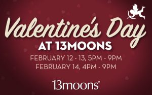 Valentine's Day at 13moons