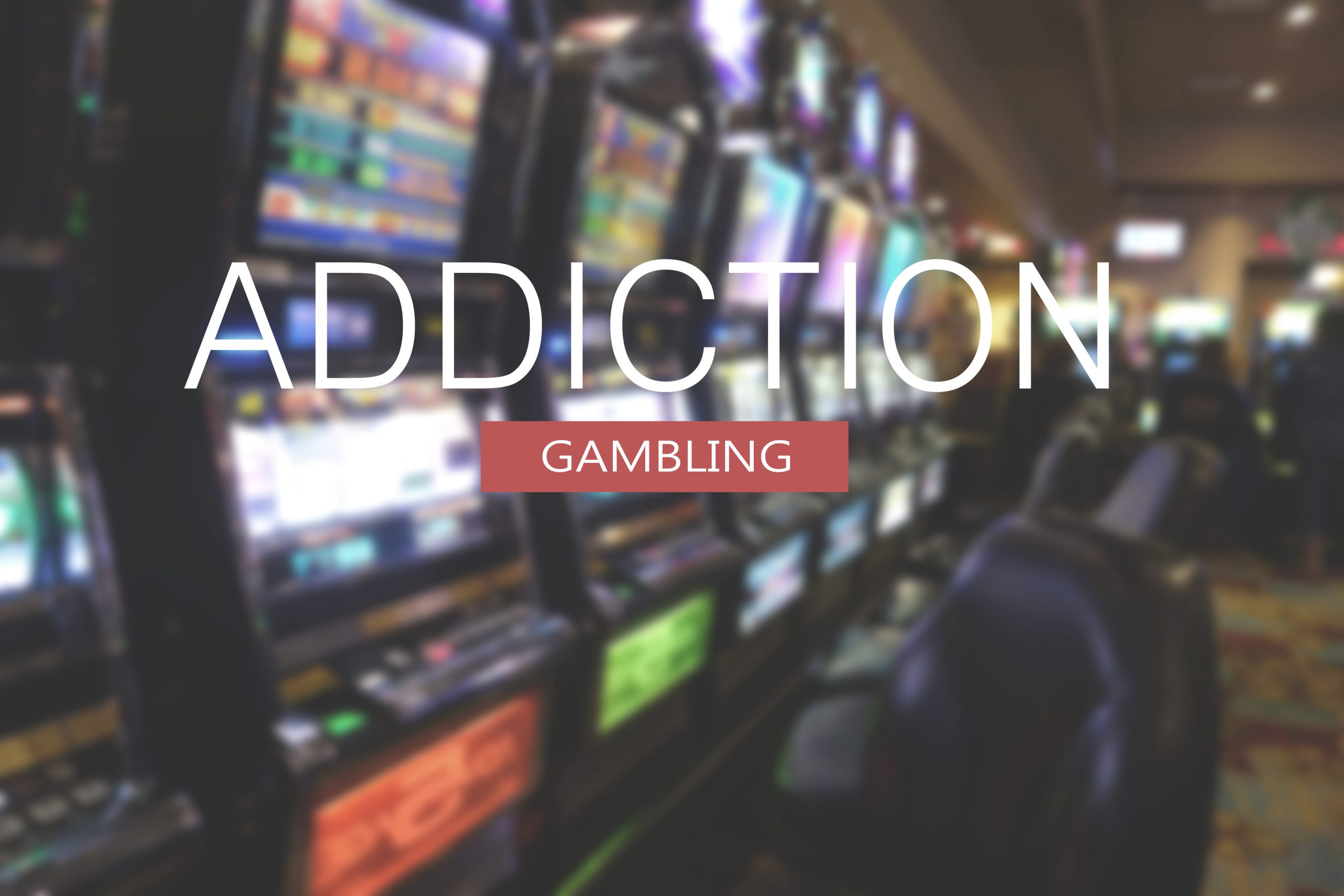 PROBLEM GAMBLING